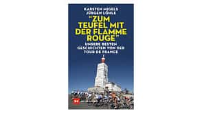 “Zum Teufel mit der flamme rouge“: Unsere besten Geschichten von der Tour de France, Buch,Geschenk “Zum Teufel mit der flamme rouge“: Unsere besten Geschichten von der Tour de France, Buch,Geschenk