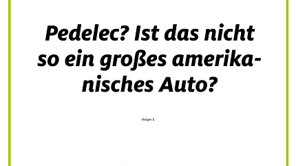 Was E-Biker niemals sagen würden! 6 Was E-Biker niemals sagen würden! 6