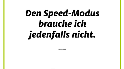 Was E-Biker niemals sagen würden! 13 Was E-Biker niemals sagen würden! 13
