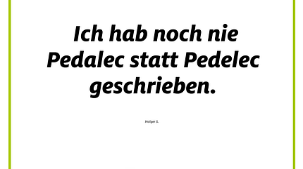Was E-Biker niemals sagen würden! 11 Was E-Biker niemals sagen würden! 11