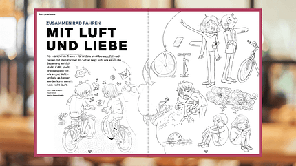 karl magazin 1/2024
Radfahren als Paar: die große Hintergrundstory karl magazin 1/2024
Radfahren als Paar: die große Hintergrundstory